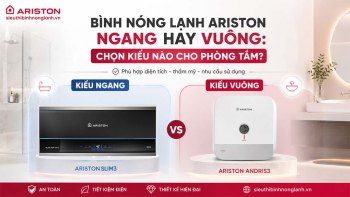 Bình nóng lạnh Ariston ngang hay vuông: chọn kiểu nào cho phòng tắm?