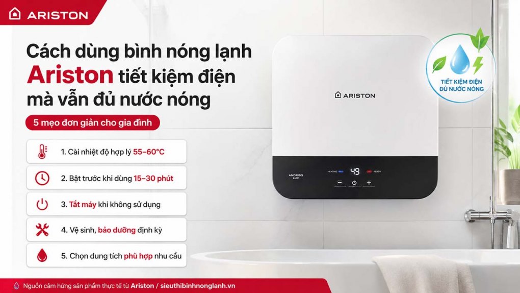 Cách dùng bình nóng lạnh ariston tiết kiệm điện mà vẫn đủ nước nóng